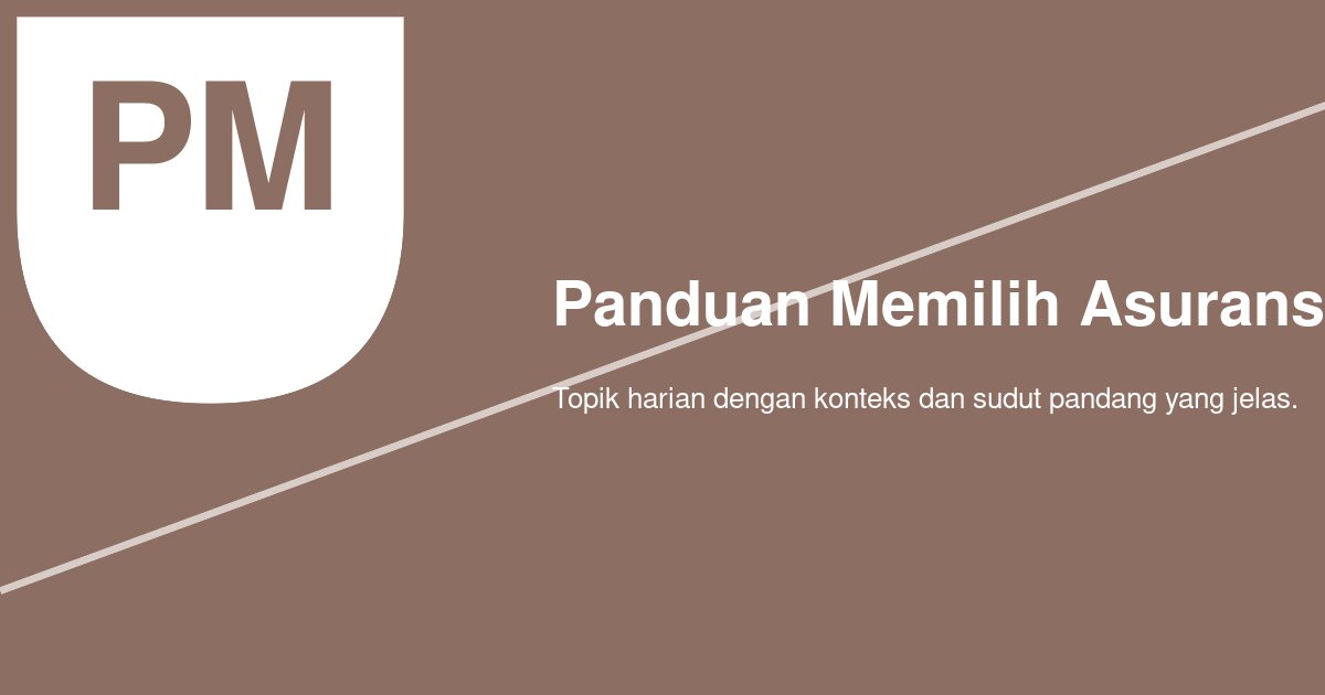 Panduan Memilih Asuransi Kesehatan yang Sesuai Kebutuhan Keluarga